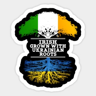 Irish Grown With Ukrainian Roots - Gift for Ukrainian With Roots From Ukraine Sticker